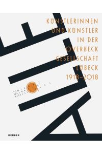 ALLE  - Künstlerinnen und Künstler in der Overbeck-Gesellschaft Lübeck 1918–2018