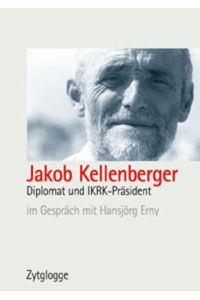 Jakob Kellenberger  - Diplomat und IKRK-Präsident