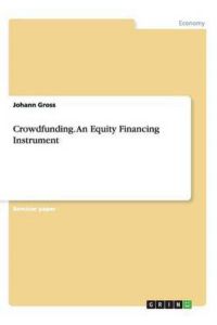 Crowdfunding. An Equity Financing Instrument