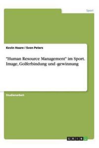 Human Resource Management im Sport. Image, Golferbindung und -gewinnung