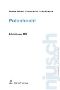 Patentrecht  - Entwicklungen 2012
