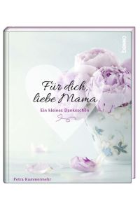 Geschenkbuch »Für dich, liebe Mama«  - Ein kleines Dankeschön