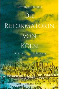 Die Reformatorin von Köln
