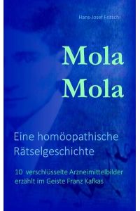 Mola Mola  - Eine homöopathische Rätselgeschichte