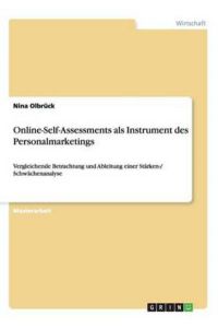 Online-Self-Assessments als Instrument des Personalmarketings: Vergleichende Betrachtung und Ableitung einer Stärken-/ Schwächenanalyse