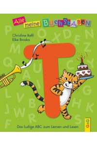 Alle meine Buchstaben - T  - Das lustige ABC zum Lernen und Lesen, Buchstabe T