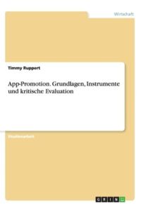 App-Promotion. Grundlagen, Instrumente und kritische Evaluation
