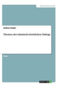 Themen des islamisch-christlichen Dialogs