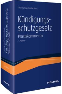 Kündigungsschutzgesetz  - Der topaktuelle Praxiskommentar zum KSchG inkl. angrenzender Vorschriften