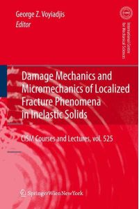 Damage Mechanics and Micromechanics of Localized Fracture Phenomena in Inelastic Solids