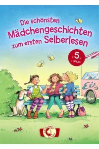 Leselöwen - Das Original: Die schönsten Mädchengeschichten zum ersten Selberlesen  - Sammelband für Kinder ab 6 Jahre