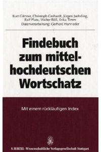 Findebuch zum mittelhochdeutschen Wortschatz  - Mit einem rückläufigen IndexBibliotheksausgabe