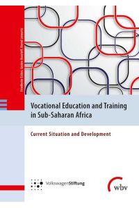 Vocational Education and Training in Sub-Saharan Africa  - Current Situation and Development