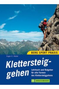 Klettersteiggehen  - Ein Praxisbuch