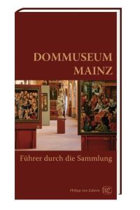 Dommuseum Mainz  - Führer durch die Sammlung