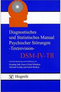 Diagnostisches und Statistisches Manual Psychischer Störungen DSM-IV-TR  - Textrevision