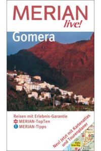 Gomera  - Reisen mit Erlebnis-Garantie, 10 MERIAN-TopTen, Merian-Tipps