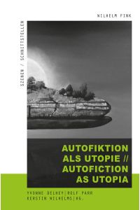 Autofiktion als Utopie // Autofiction as Utopia