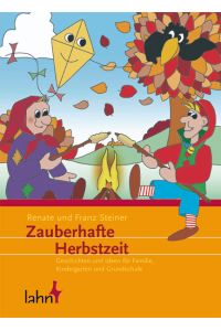 Zauberhafte Herbstzeit  - Geschichten und Ideen für Familie, Kindergarten und Grundschule