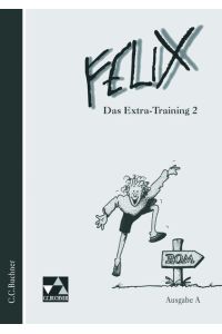 Felix - Ausgabe A. Unterrichtswerk für Latein / Felix A Das Extra-Training 2  - Zu den Lektionen 35-74