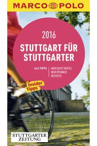 MARCO POLO Cityguide Stuttgart für Stuttgarter 2016  - Mit Insider-Tipps und Cityatlas.
