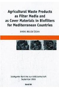 Agricultural Waste Products as Filter Media and as Cover Materials in Biofilters for Mediterranean Countries