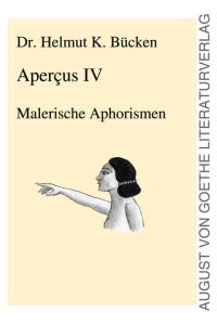 Aperçus IV  - Malerische Aphorismen