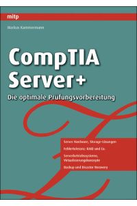 CompTIA Server+  - Serversysteme einrichten und betreiben