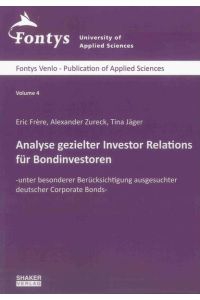 Analyse gezielter Investor Relations für Bondinvestoren  - -unter Berücksichtigung ausgesuchter deutscher Corporate Bonds-