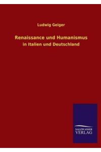 Renaissance und Humanismus: in Italien und Deutschland