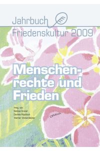 Menschenrechte und Frieden  - Jahrbuch Friedenskultur 2009