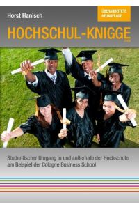 Hochschul-Knigge 2100  - Studentischer Umgang in und außerhalb der Hochschule am Beispiel der Cologne Business School