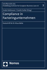 Compliance in Factoringunternehmen  - Festschrift für Dr. Klaus Bette