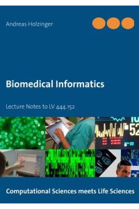 Biomedical Informatics  - Lecture Notes to LV 444.152