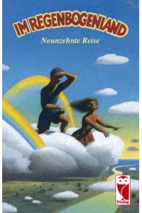 Im Regenbogenland. Neunzehnte Reise  - Eine Anthologie für Kinder und Jugendliche