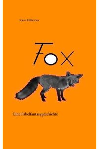 Fox  - Eine Fabelfantasygeschichte