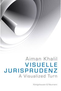 Visuelle Jurisprudenz  - A Visualized Turn