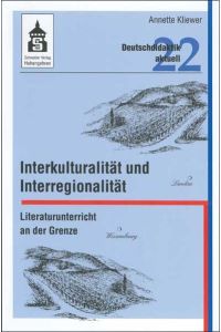 Interkulturalität und Interregionalität  - Literaturunterricht an der Grenze (Elsass-Pfalz)