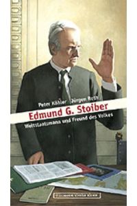 Edmund G. Stoiber  - Weltstaatsmann und Freund des Volkes