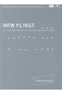 NRW klingt  - Die Zusammenarbeit der Laienmusikverbände 1977 bis 2007