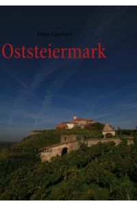 Oststeiermark  - Natur und Kultur erleben!