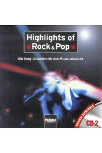 Highlights of Rock & Pop. AudioCD 2  - Die Song Collection für den Musikunterricht. Originalaufnahmen CD 2