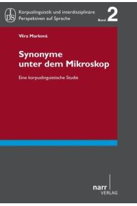 Synonyme unter dem Mikroskop  - Eine korpuslinguistische Studie