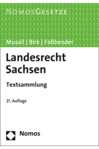 Landesrecht Sachsen  - Textsammlung - Rechtsstand: 15. Februar 2017