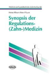 Synopsis der Regulations-(Zahn-)Medizin
