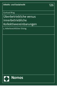 Überbetriebliche versus innerbetriebliche Kollektivvereinbarungen  - 5. Arbeitsrechtlicher Dialog