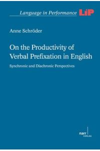 On the Productivity of Verbal Prefixation in English  - Synchronic and Diachronic Perspectives