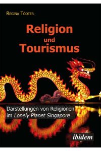 Religion und Tourismus  - Darstellungen von Religionen im Lonely Planet Singapore