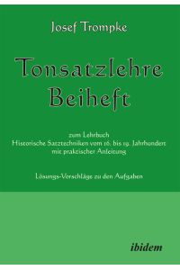 Tonsatzlehre Beiheft  - zum Lehrbuch Historische Satztechniken vom 16. bis 19. Jahrhundert mit praktischer Anleitung. Lösungs-Vorschläge zu den Aufgaben