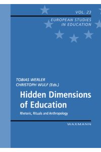 Hidden Dimensions of Education  - Rhetoric, Rituals and Anthropology